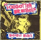 Forgotten Rebels, The - Nobodys Hero's