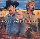 Brooks & Dunn - Red Dirt Road