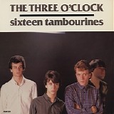 Three O'Clock - Sixteen Tambourines