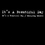 It's A Beautiful Day - It's A Beautiful Day & Marrying Maiden