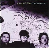 Galaxie 500 - Copenhagen