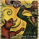 The Doobie Brothers - World Gone Crazy