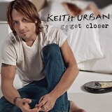 Keith Urban - Get Closer (Target Deluxe Edition)