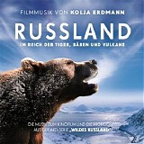 Kolja Erdmann - Russland: Im Reich der Tiger, BÃ¤ren und Vulkane