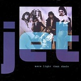 Jet - More Light Than Shade