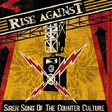 Rise Against - Siren Song of the Counter Culture