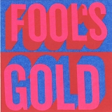 Fool's Gold - Fool's Gold