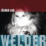 Elizabeth Cook - Welder