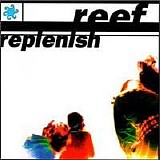 Reef - Replenish