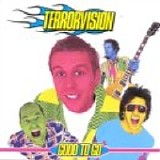 Terrorvision - Good To Go