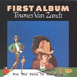 Van Zandt, Townes - For The Sake Of The Song