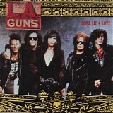 L.A. Guns - Some Lie 4 Love