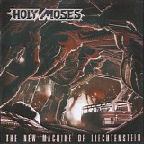 Holy Moses - The New Machine Of Liechtenstein