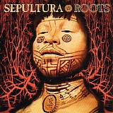 Sepultura - Roots