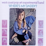 The West Coast Pop Art Experimental Band - Where's My Daddy ?