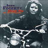 John Fogerty - Deja Vu All Over Again