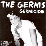 Germs - Germicide: Live at the Whisky, 1977 [Vinyl]