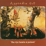 Appendix Out - The Rye Bears a Poison