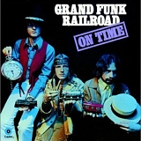 Grand Funk Railroad - On Time