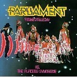 Parliament - Funkentelechy Vs. The Placebo Syndrome