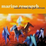 Marine Research - Sounds from the Gulf Stream [Vinyl]