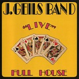 J. Geils Band - "Live" Full House