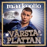 Markoolio - VÃ¤rsta plattan