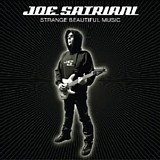 Joe Satriani - Strange Beautiful Music