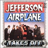 Jefferson Airplane - Takes Off