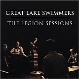 Great Lake Swimmers - The Legion Sessions