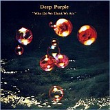 Deep Purple - Who Do We Think We Are