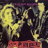 Sex Pistols - Kill The Hippies