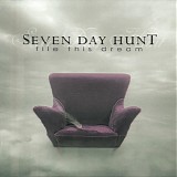 Seven Day Hunt - File This Dream