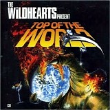 The Wildhearts - Top Of The World