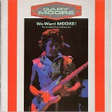 Gary Moore - We Want Moore! (Remastered)