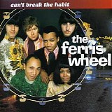 The Ferris Wheel - Can't Break The Habit