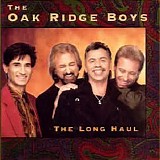 The Oak Ridge Boys - The Long Haul