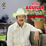 Antonio Aguilar - CON TAMBORA VOL. 2