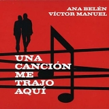 Ana BelÃ©n Y Victor Manuel - Una Cancion Me Trajo Aqui