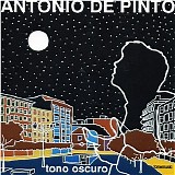 Antonio De Pinto - Tono Oscuro