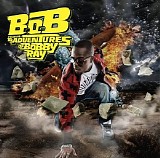 B.o.B - B.o.B Presents: The Adventures of Bobby Ray