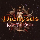 Dionysus - Keep The Spirit