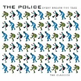 The Police - Every Breath You Take (The Classics)