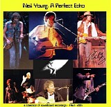 Neil Young - A Perfect Echo - 1967-2001 Volume 2