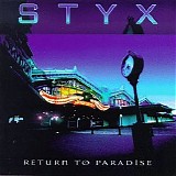 Styx - Return To Paradise