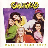 Girlfriend - Make It Come True