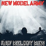 New Model Army - Raw Melody Men