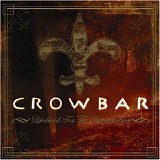 Crowbar - Lifesblood For The Downtrodden