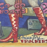 Drive-By Truckers - Go-Go Boots