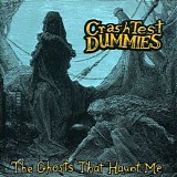 Crash Test Dummies - The Ghosts That Haunt Me